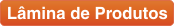 Lâmina de Produtos